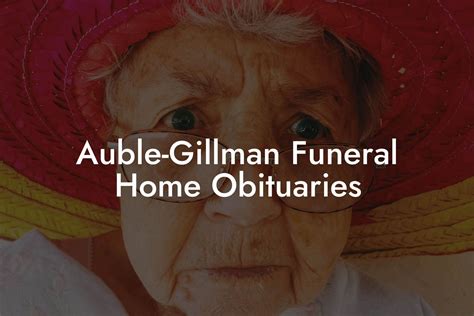 auble gillman funeral home.